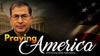 Praying for America Live with Frank Pavone