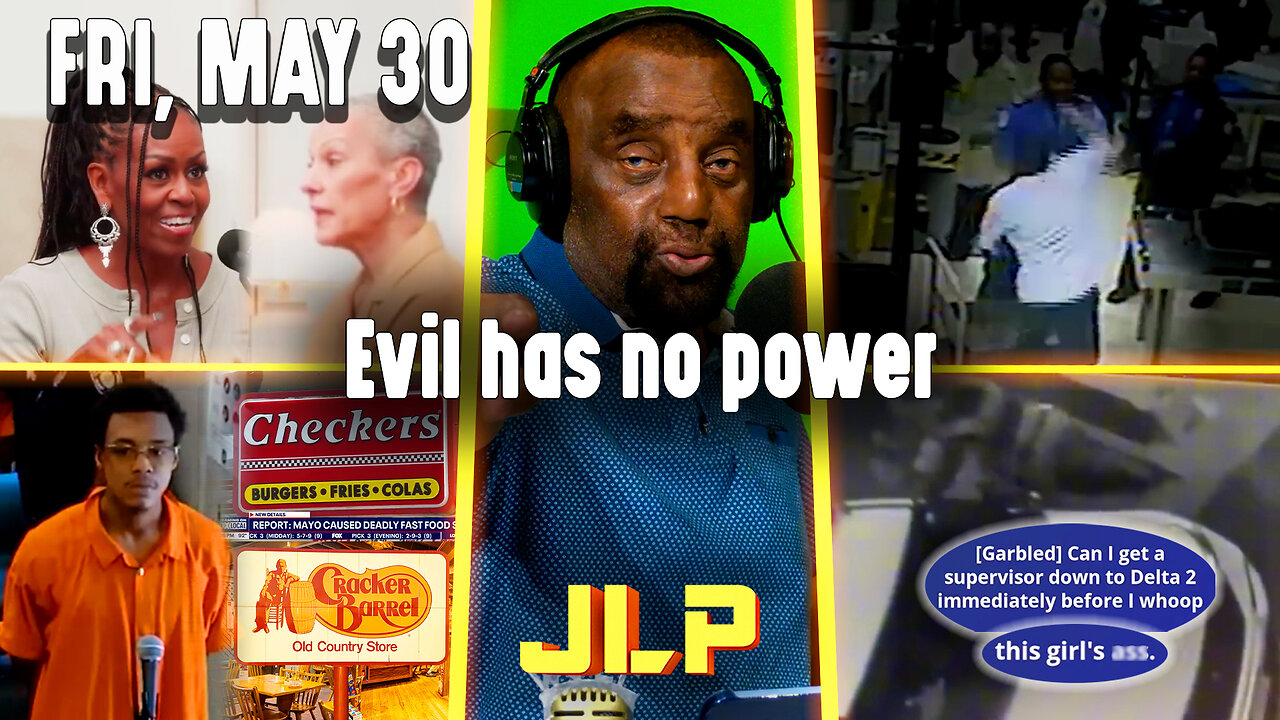 Evil has no power | JLP Fri 5-30-25