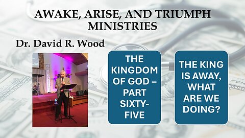 THE KINGDOM OF GOD - PART SIXTY-FIVE