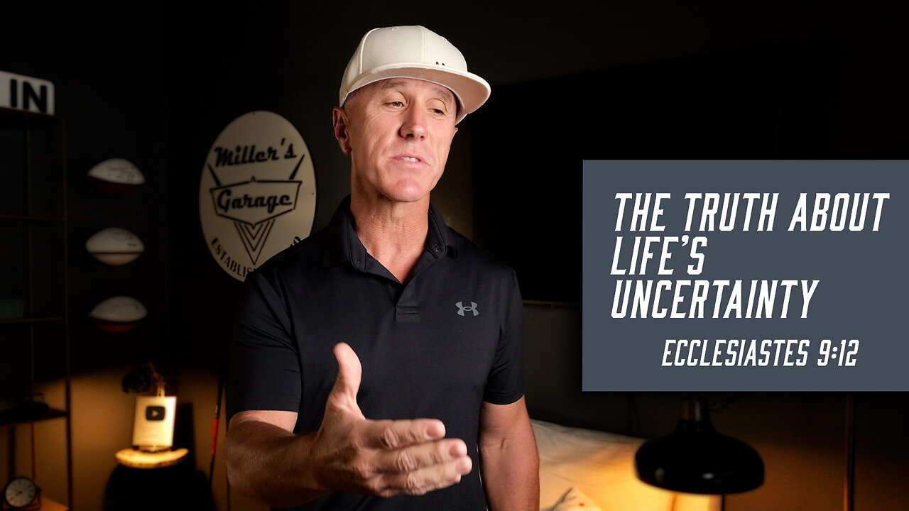 The Truth About Life’s Uncertainty | Ecclesiastes 9:12