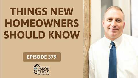 Things New Homeowners Should Remember | #79 AskJasonGelios Show