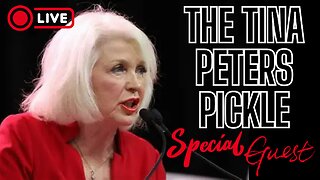 The Tina Peters Pickle w/ Special Guest!