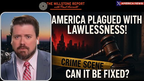 America Plagued with Lawlessness! Can It Be Fixed?