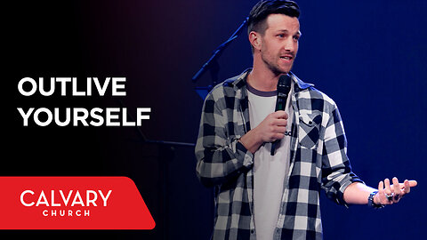 Outlive Yourself - Hebrews 11 - Mat Pirolo