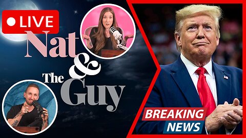 Elon Musk And Donald Trump Are Fighting, And Other News | Nat and The Guy LIVE