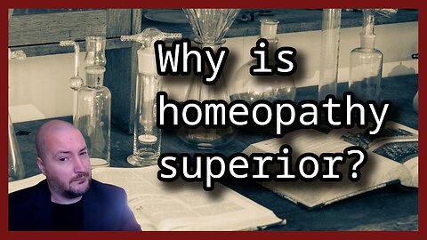 Why is homeopathy superior?