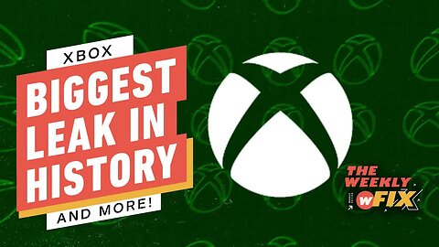 Everything You Need To Know About The Massive Xbox Leak, Ancient Aliens, & More _ IGN The Weekly Fix