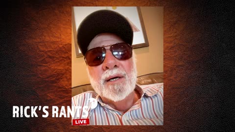 Rick's Rants May 13th, 2025