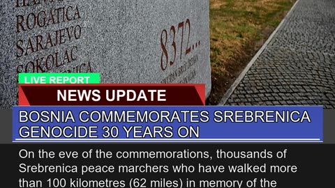 Bosnia Commemorates Srebrenica Genocide Years O