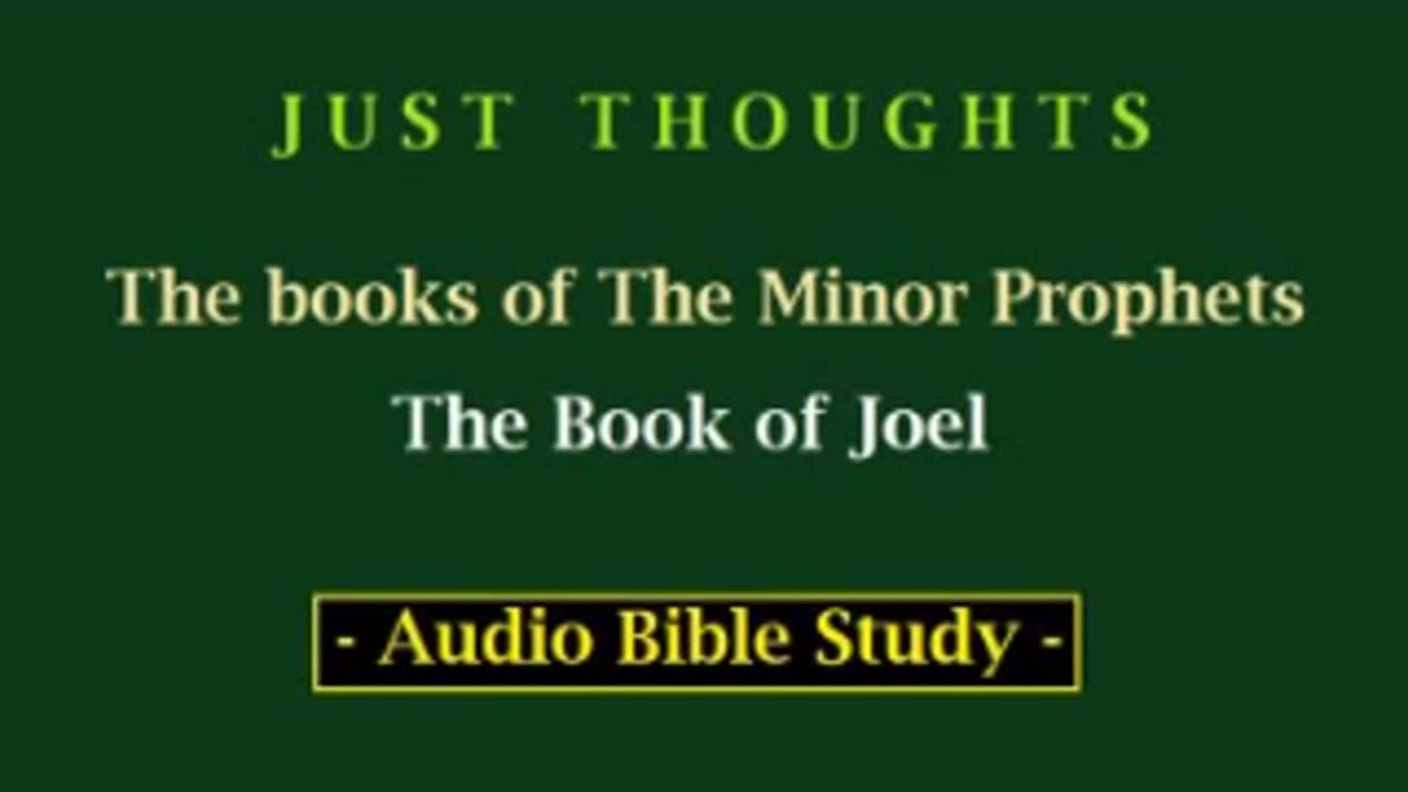 Just Thoughts - The Minor Prophets Book of Joel (2013) Retro