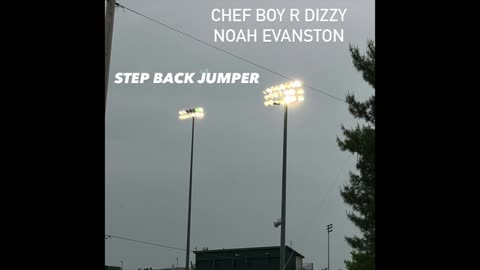 Chef Boy R Dizzy Noah Evanston d(O_o)b Step Back Jumper