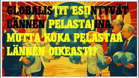 Gobalistit esiintyvät lännen pelastajina, mutta kuka pelastaa lännen oikeasti
