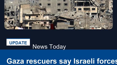Gaza rescuers say Israeli forces kill 23, including children