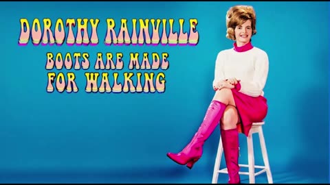 DOROTHY RAINVILLE - BOOTS ARE MADE FOR WALKING AIJ MIX
