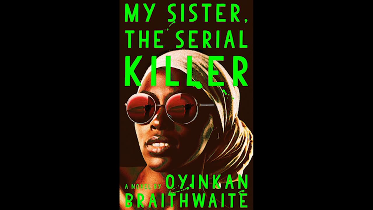 my sister the serial killer - part 2