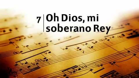 7. Oh Dios, mi soberano Rey - Himnario Adventista