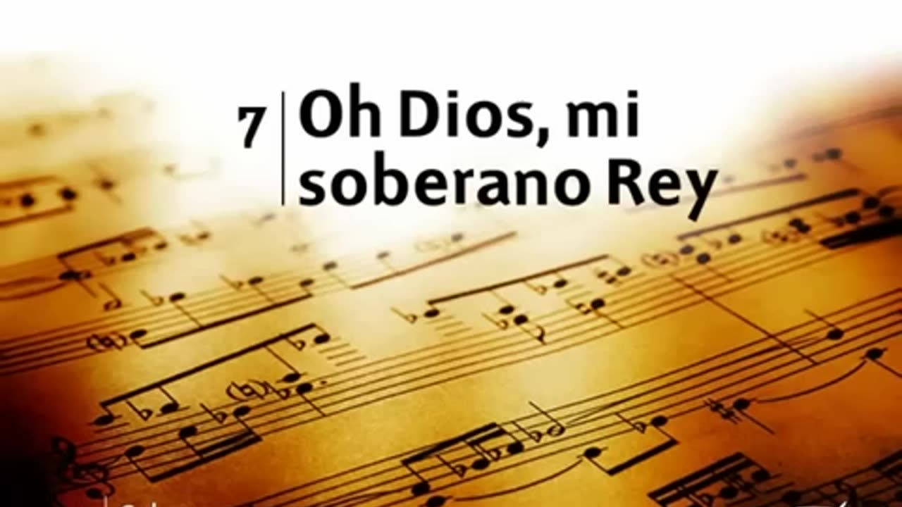 7. Oh Dios, mi soberano Rey - Himnario Adventista
