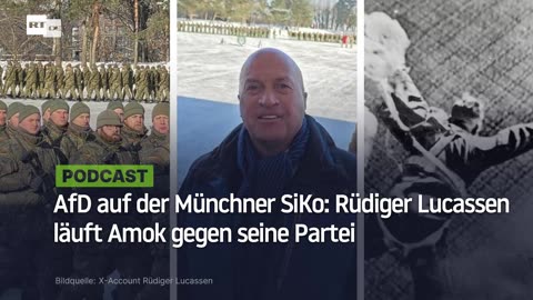 AfD auf der Münchner SiKo: Rüdiger Lucassen läuft Amok gegen seine Partei