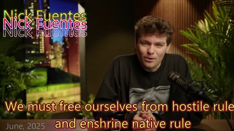 Nick Fuentes: We must free ourselves from hostile rule and enshrine native rule