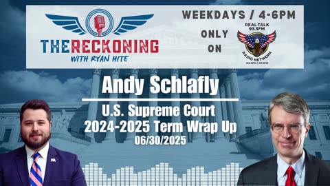 INTERVIEW: Andy Schlafly — 2025 SCOTUS Wrap up | 06/30/2025