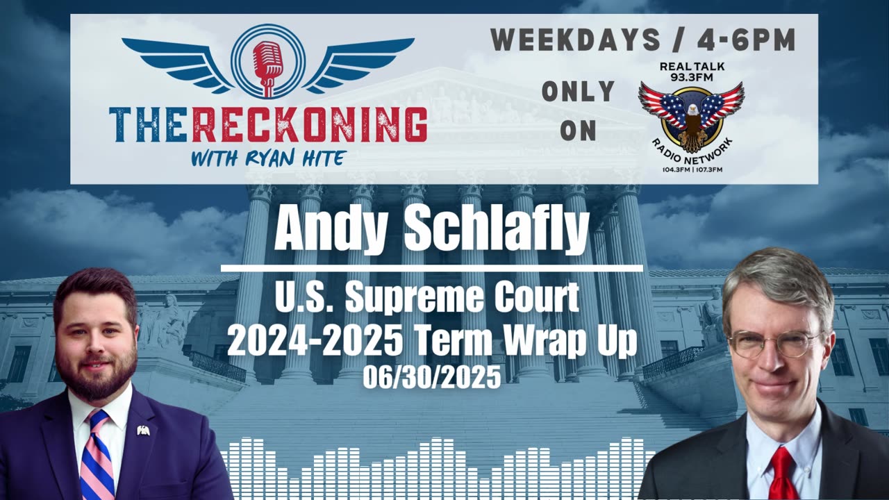 INTERVIEW: Andy Schlafly — 2025 SCOTUS Wrap up | 06/30/2025