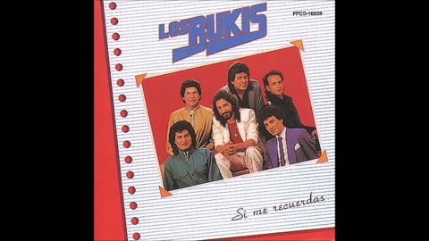 Si Me Recuerdas - Los Bukis & Marco Antonio Solis