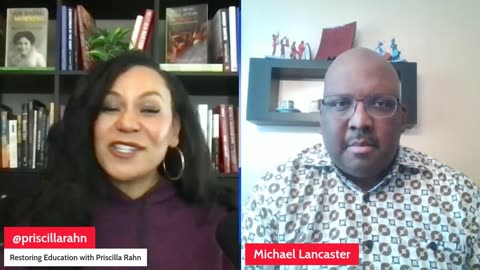 Restoring Education in America w/ Priscilla Rahn - Michael Lancaster