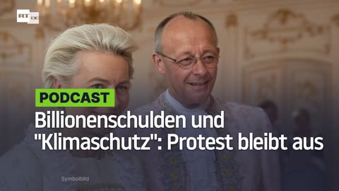 Billionenschulden und "Klimaschutz": Wenn Protest gefragt ist, schweigt das Land