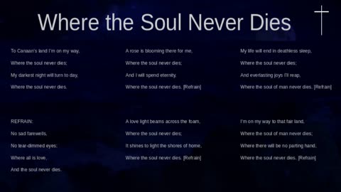 Where the Soul Never Dies!