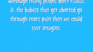 ABORTED BABIES FEEL PAIN!!!