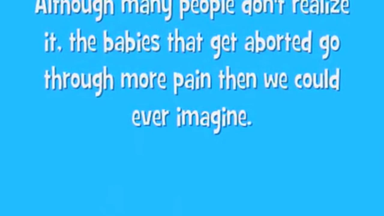 ABORTED BABIES FEEL PAIN!!!
