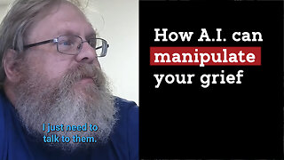 How AI Can Manipulate Your Grief