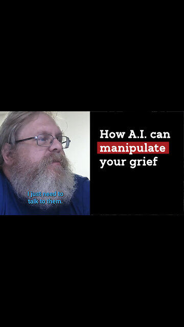 How AI Can Manipulate Your Grief