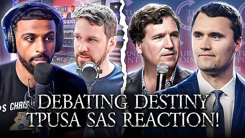 Debating Destiny And Debunking Haters! TPUSA SAS Reaction