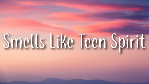 Nirvana - Smells Like Teen Spirit (Lyrics)