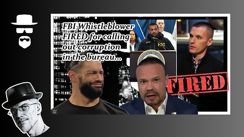 FBI WHISTLEBLOWER FIRED AFTER CALIING OUT CORRUPTION...