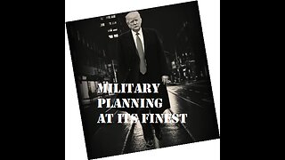 Military Planning at its Finest