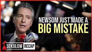MAJOR UPDATE: Newsom Just Made a Big Mistake