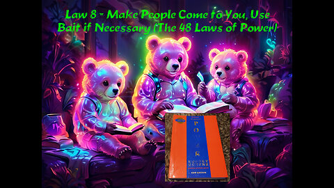 Law 8 - Make People Come to You, Use Bait if Necessary (The 48 Laws of Power)