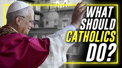 MUST-WATCH ANALYSIS OF POPE LEO XIV'S HISTORICAL ELECTION: "What Should We Do As Catholics?!"