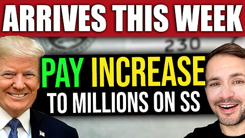 Social Security PAY INCREASE Arrives for Millions THIS WEEK