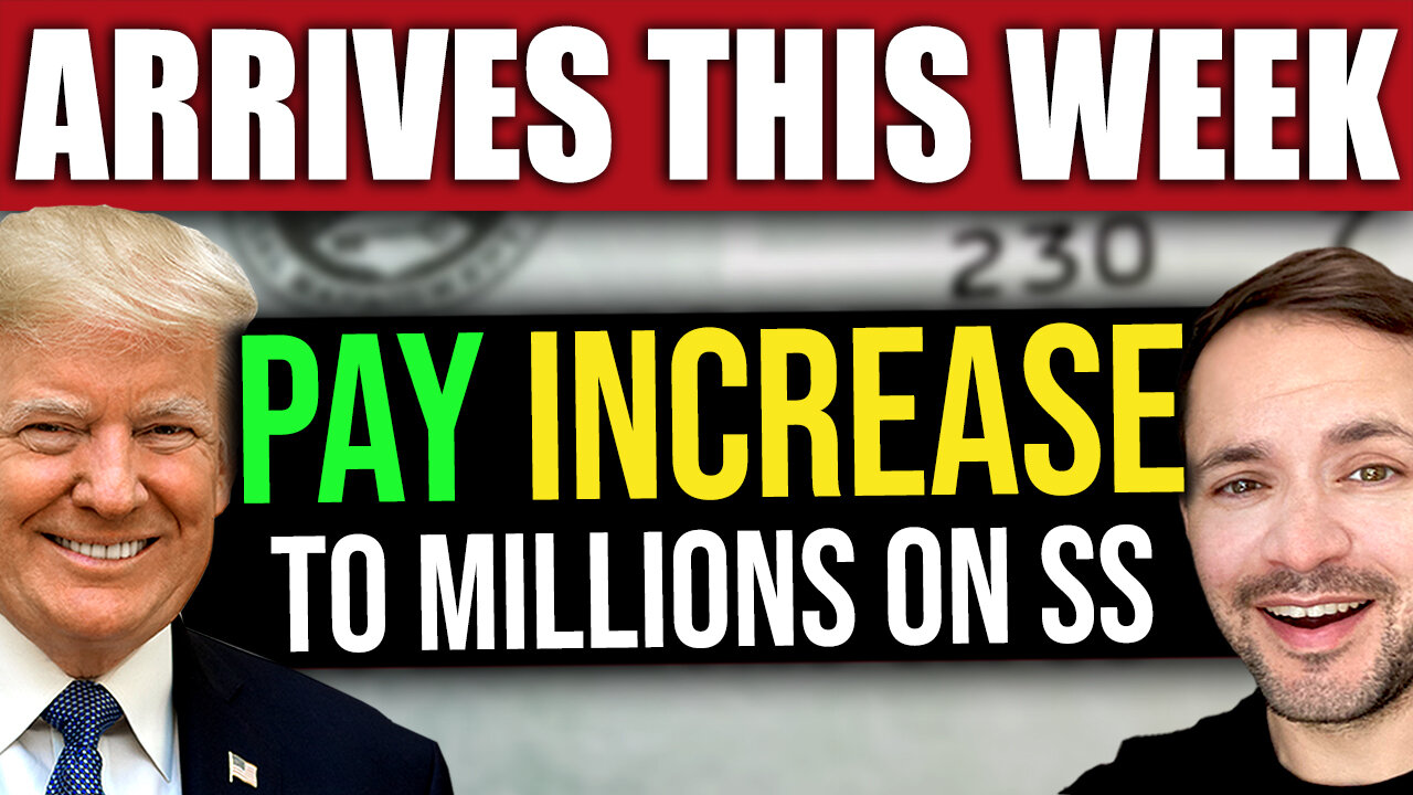 Social Security PAY INCREASE Arrives for Millions THIS WEEK