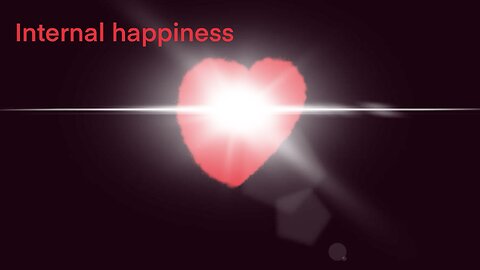 Internal happiness