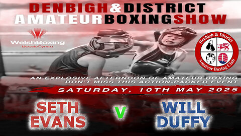 Denbigh A.B.C Presents an Afternoon of Boxing - Seth Evans V Will Duffy 10.05.25