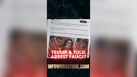 Alex Jones: Trump & Tulsi Investigating Fauci For Covid Crimes - 5/1/25