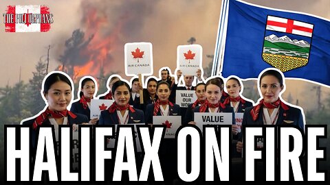 Halifax Wildfires, Alberta’s Trillion-Loss Cap, Weather Bias & Air Canada Cancelling flights