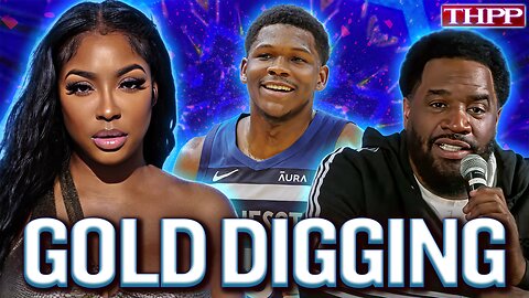 Anthony Edward's STRUGGLE Gold Diggin' Baby Mama DEMANDS $500,000 for DOING THIS!