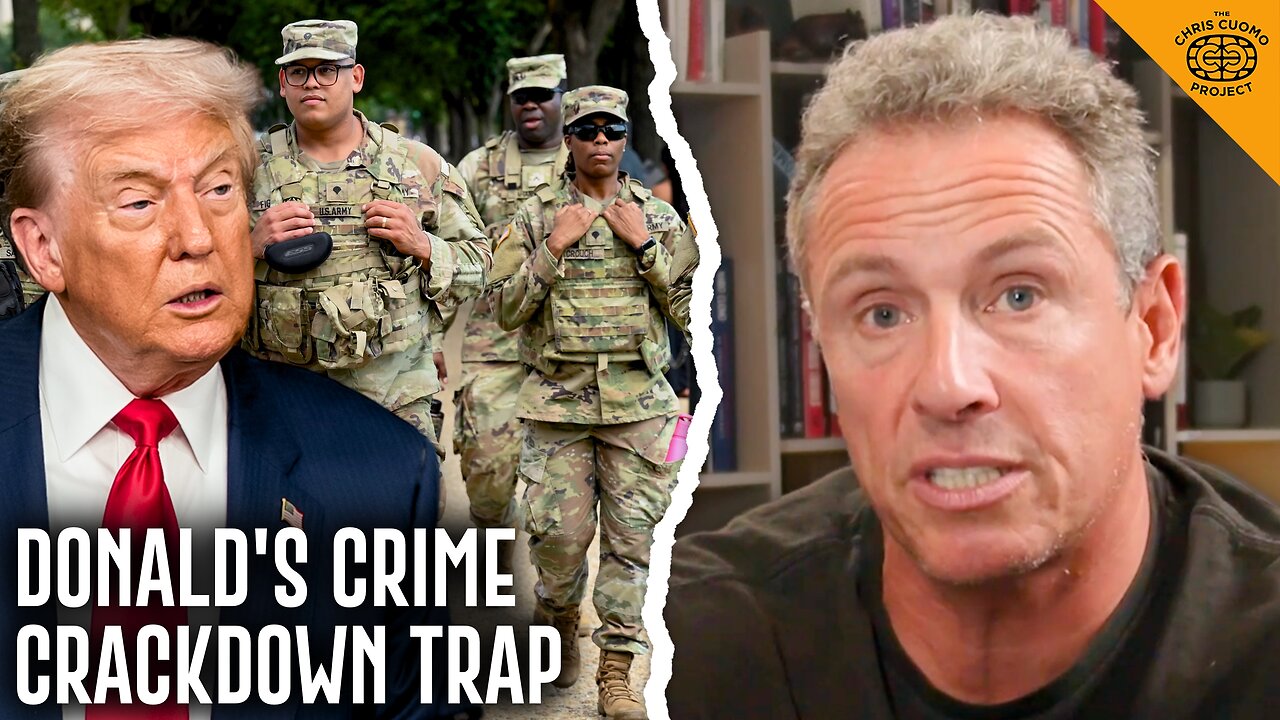 Chris Cuomo RIPS Trump’s DC Takeover as Political Theater