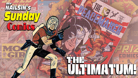 Mr Nailsin's Sunday Comics: The Ultimatum!