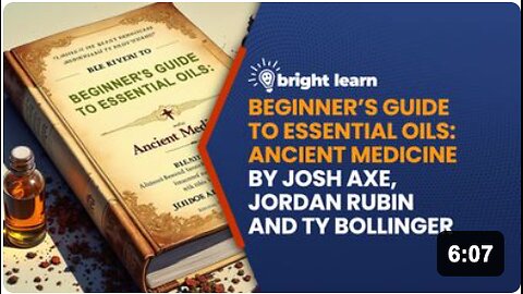 BrightLearn - Beginner's Guide to Essential Oils: Ancient Medicine by Josh Axe, Jordan Rubin and Ty Bollinger